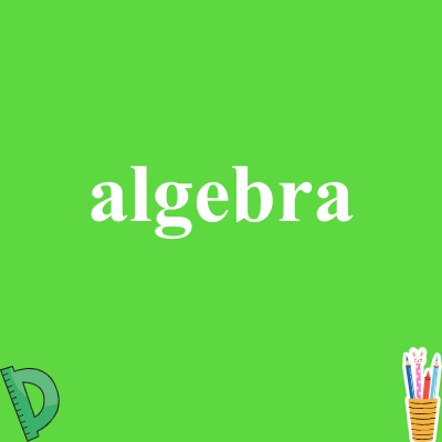 algebra
