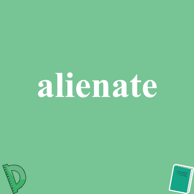 alienate