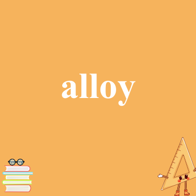 alloy