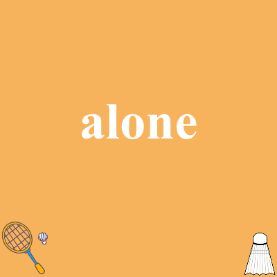 alone