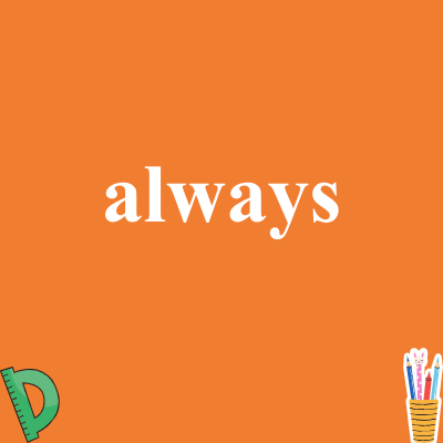 always