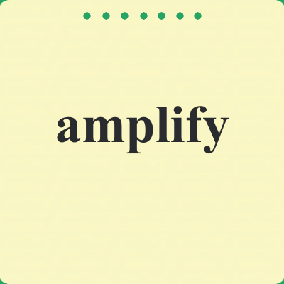 amplify