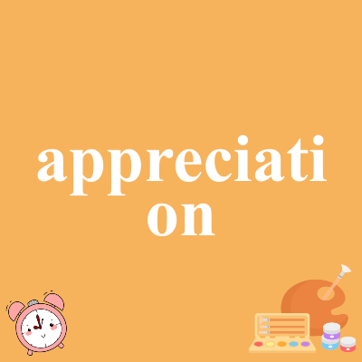 appreciation