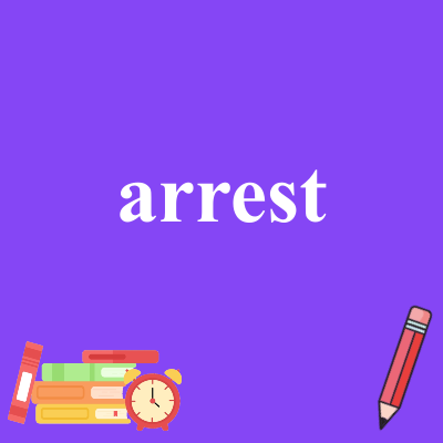 arrest