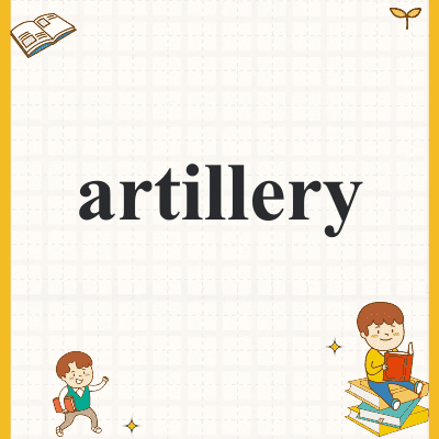 artillery