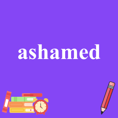 ashamed