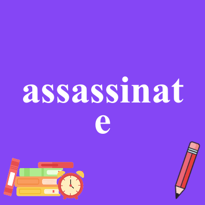 assassinate
