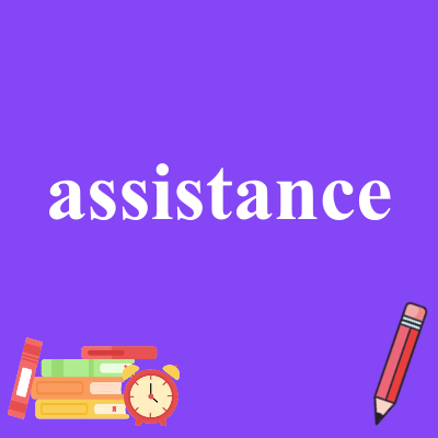 assistance
