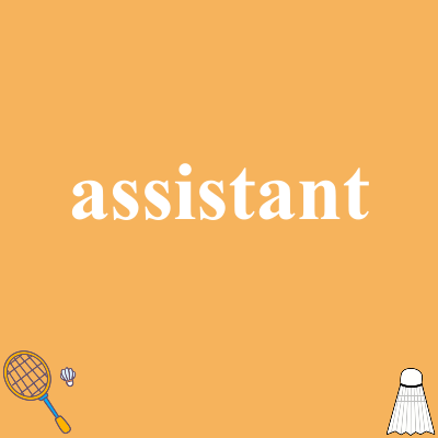 assistant