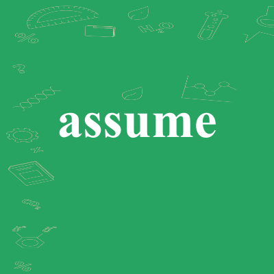 assume