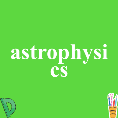 astrophysics
