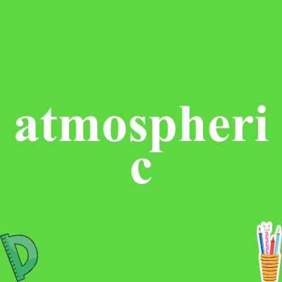 atmospheric