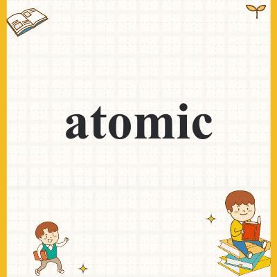 atomic