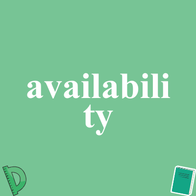 availability