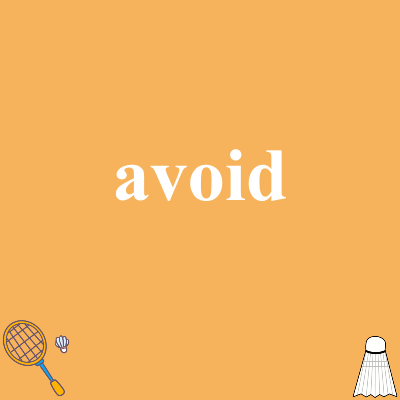 avoid