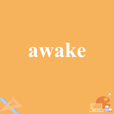 awake