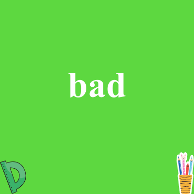 bad