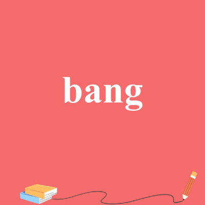 bang