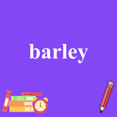 barley
