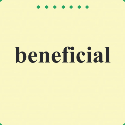 beneficial