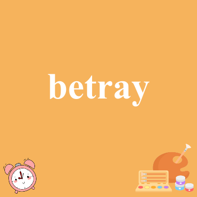 betray