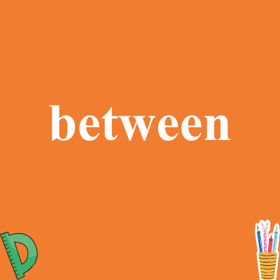 between