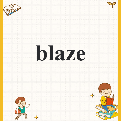 blaze