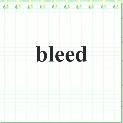 bleed