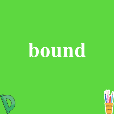 bound