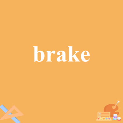 brake