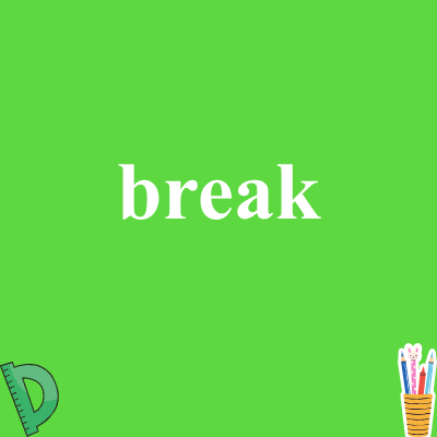 break