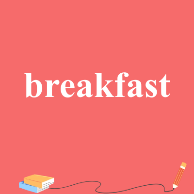 breakfast