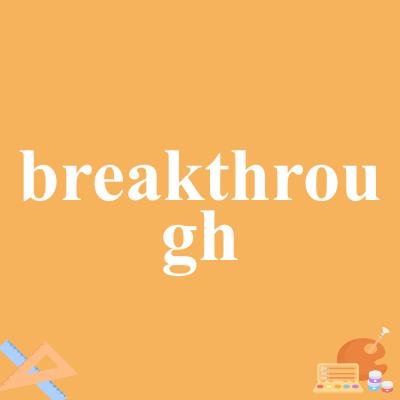 breakthrough