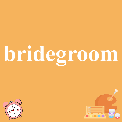 bridegroom