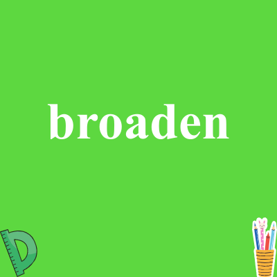 broaden