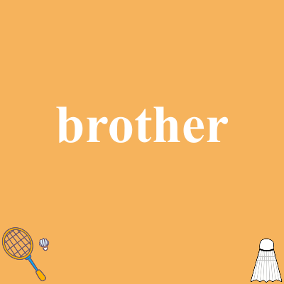 brother