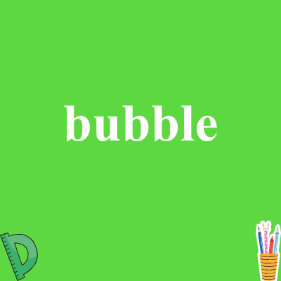 bubble