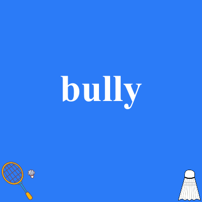bully