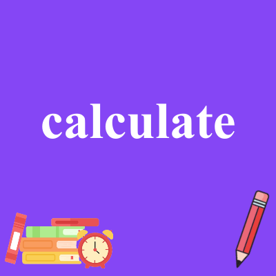 calculate