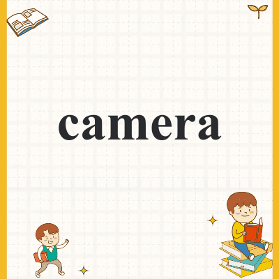 camera