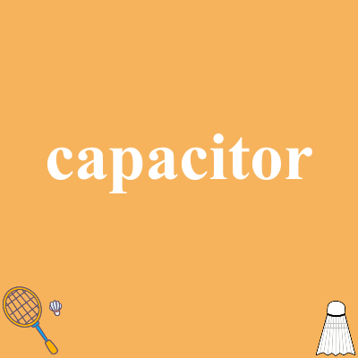 capacitor