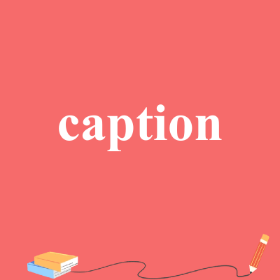 caption