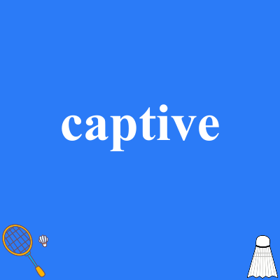 captive
