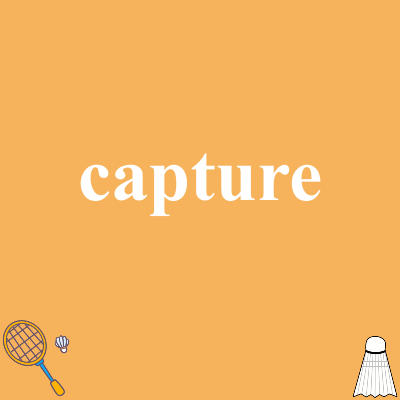 capture