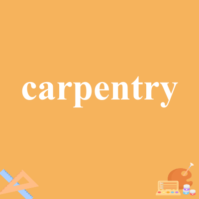 carpentry