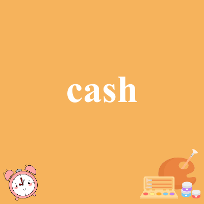 cash