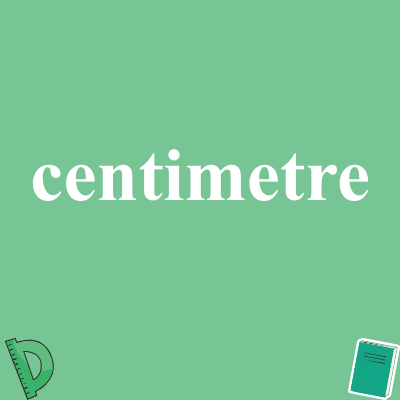 centimetre