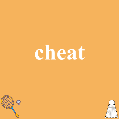 cheat