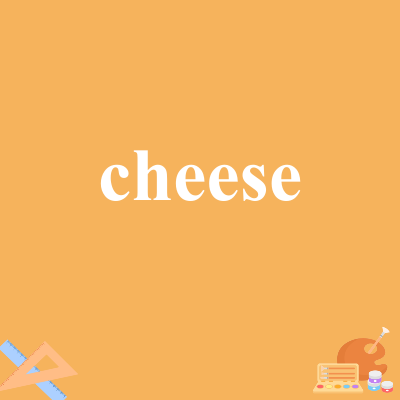cheese