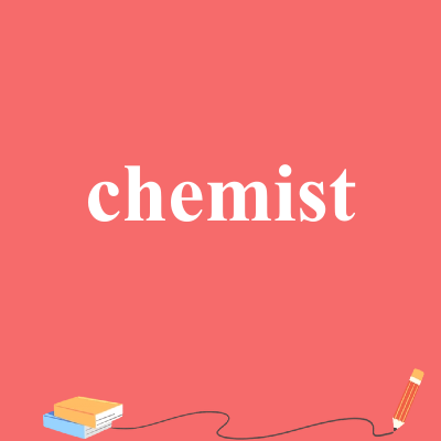chemist